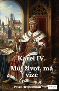 Literární itinerář: Po stopách Karla IV. – od Lokte přes Paříž až k Římu v románu Pavla Hrejsemnou