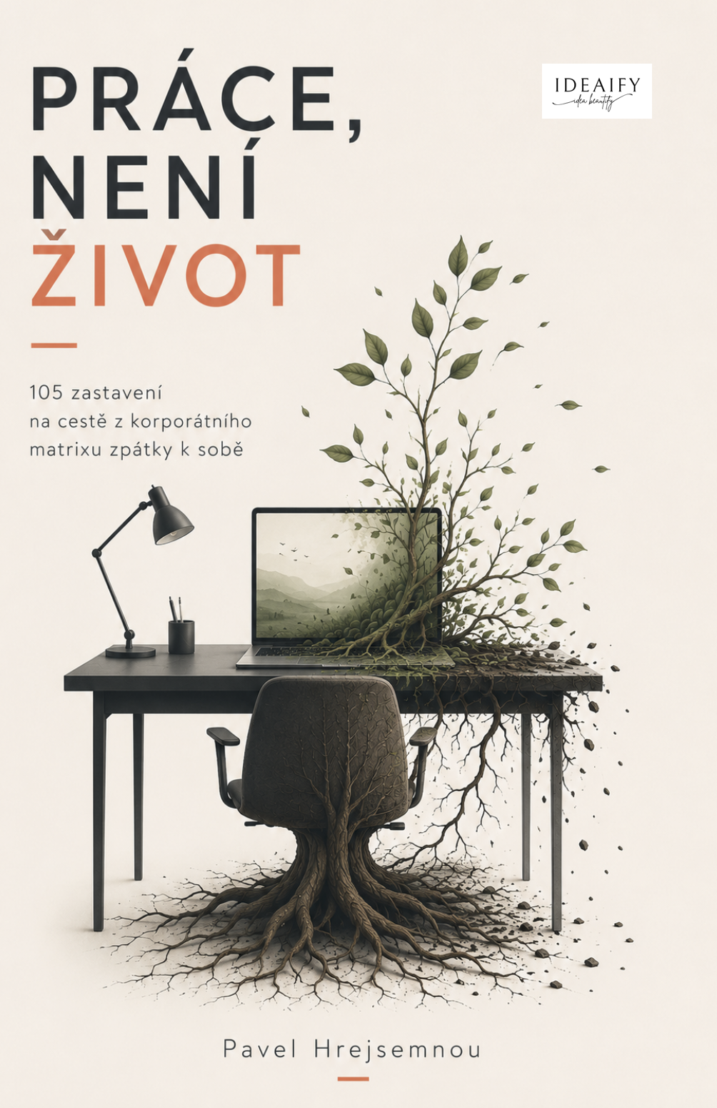 Práce, není Život