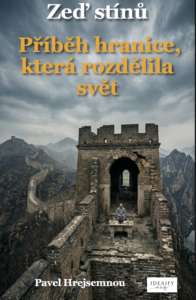 Literární itinerář: Čína v románu Zeď stínů – kde hledat hranice mezi strachem a svobodou
