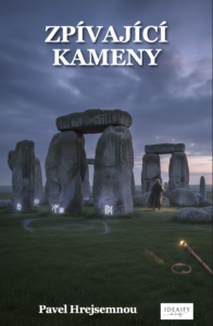 Literární itinerář: Zpívající kameny – po stopách rezonance od Stonehenge až k pahorkům Preseli